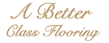 © A Better Class Flooring. Copyright 2026. All Rights Reserved.